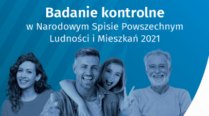 Badanie kontrolne w Narodowym Spisie Powszechnym Ludności i Mieszkań 2021